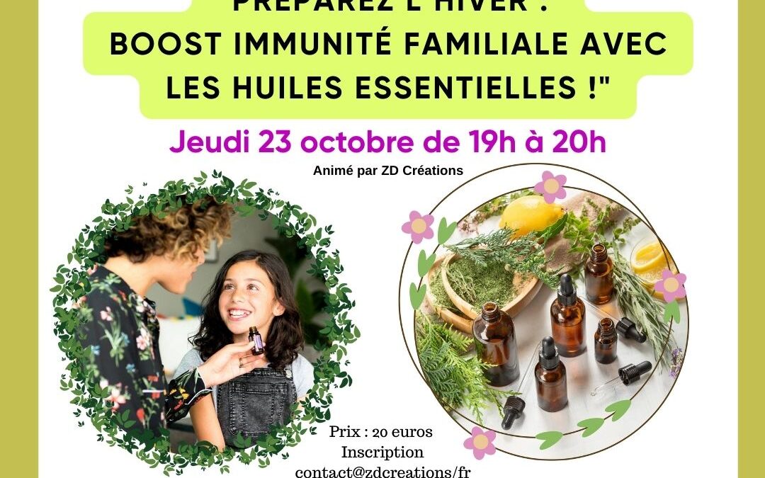 Atelier en ligne : BOOSTEZ VOS DEFENSES IMMUNITAIRES grâce aux huiles essentielles !